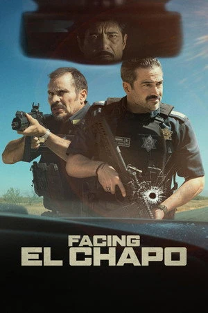 Facing El Chapo 2026 Hindi - English Dual Audio