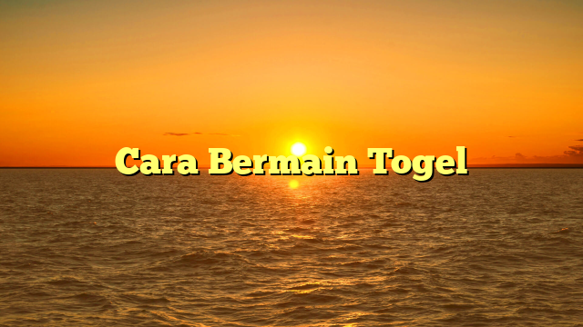 Cara Bermain Togel